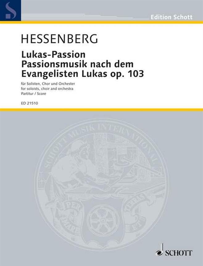 Lukas - Passion op. 103 : Passion Music based on the Gospel of St. Luke