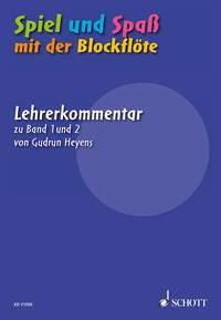 Spiel und Spaß mit der Blockflöte : Lehrerkommentar zur Schule für die Sopranblockflöte Band 1 und 2 (Neuausgabe)