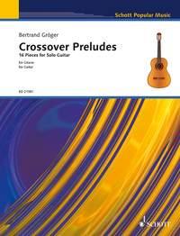 Crossover Preludes : 16 Pieces for Solo Guitar