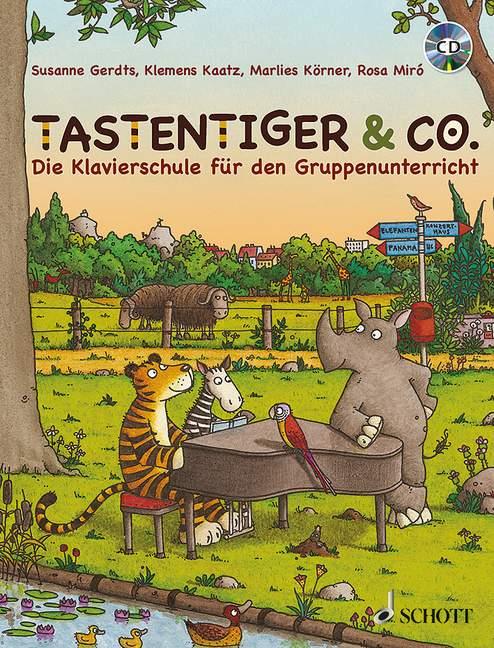 Tastentiger & Co. : Die Klavierschule für den Gruppenunterricht