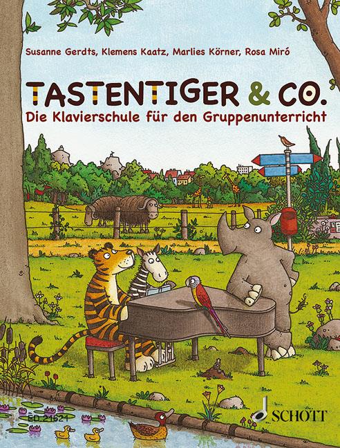 Tastentiger & Co. : Die Klavierschule für den Gruppenunterricht