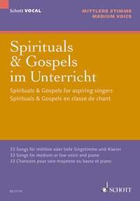 Spirituals & Gospel for aspiring singers : 33 Songs for medium or low voice and piano