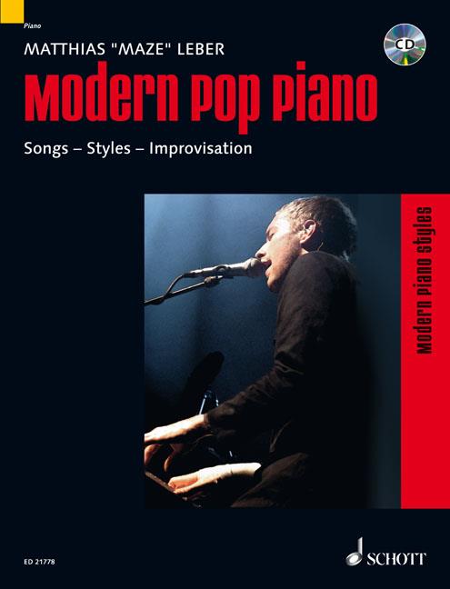 Modern Pop Piano : Songs - Styles - Improvisation