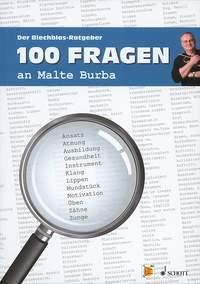 100 Fragen an Malte Burba : Der Blechblas-Ratgeber