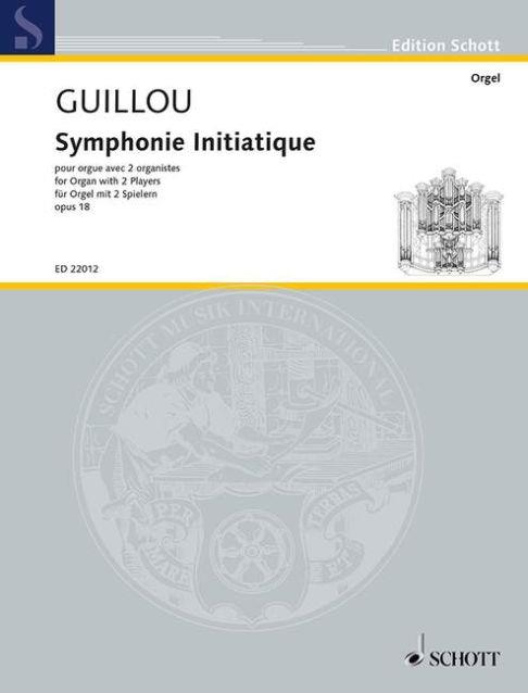 Symphonie Iniatique op. 18 : pour orgue joueé par 2 organistes