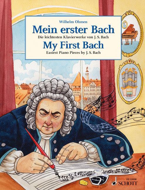 My First Bach : Easiest Piano Pieces by J.S. Bach