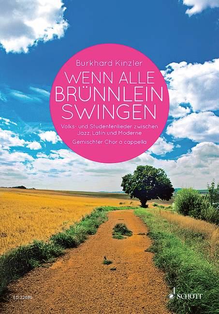 Wenn alle Brünnlein swingen : German folksongs between Jazz, Latin and Modern Art
