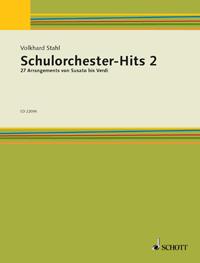 Schulorchester-Hits 2 Band 2 : 27 Arrangements von Susato bis Verdi