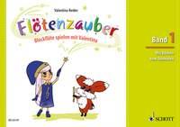 Flötenzauber Band 1 : Blockflöte spielen mit Valentina