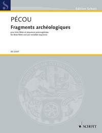 Fragments archéologiques : for three flutes and pre-recorded sequences