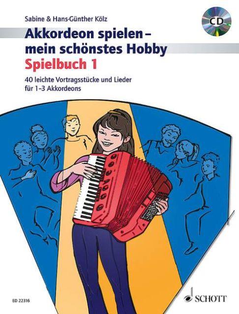 Akkordeon spielen - mein schönstes Hobby Band 1 : Spielbuch 1