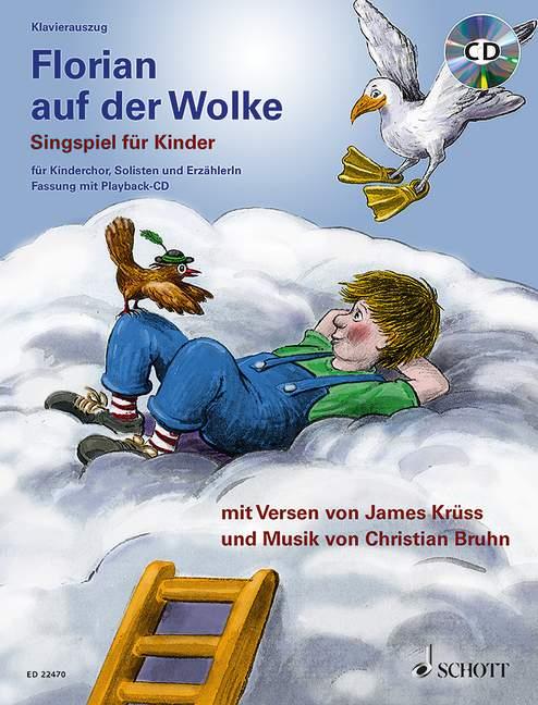 Florian auf der Wolke : Singspiel für Kinder - Neufassung für die Aufführung mit Playback