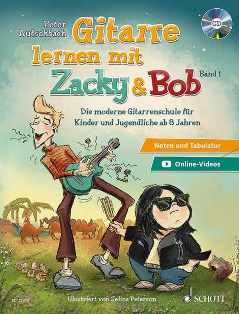 Gitarre lernen mit Zacky & Bob Band 1 : Die moderne Gitarrenschule für Kinder und Jugendliche ab 8 Jahren