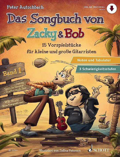 Das Songbuch Von Zacky und Bob Band 1 : 15 Vorspielstücke Für Kleine und Große Gitarristen