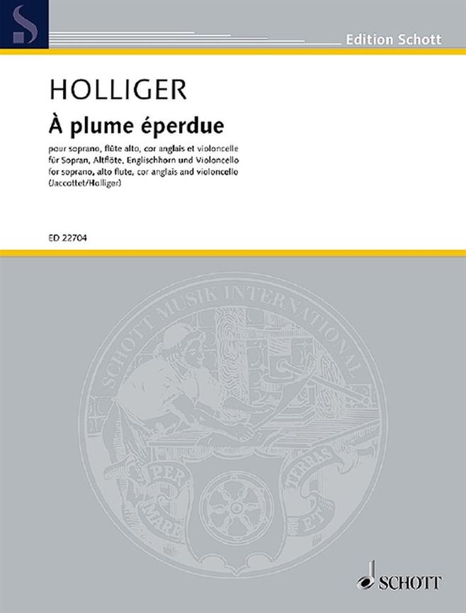 À Plume Éperdue : Pour Soprano, Flûte Alto, Cor Anglais Et Violoncelle