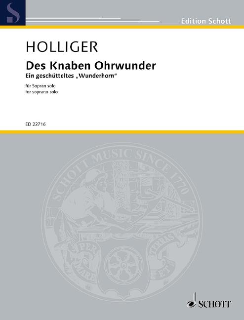 Des Knaben Ohrwunder : Ein Geschütteltes ?Wunderhorn? Für Sopran Solo