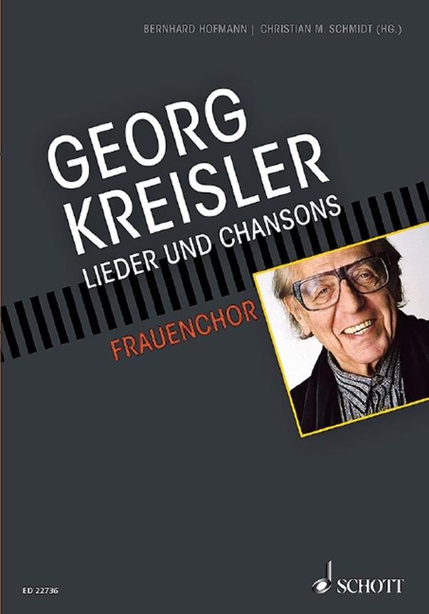 Georg Kreisler : Lieder und Chansons Für Frauenchor und Klavier
