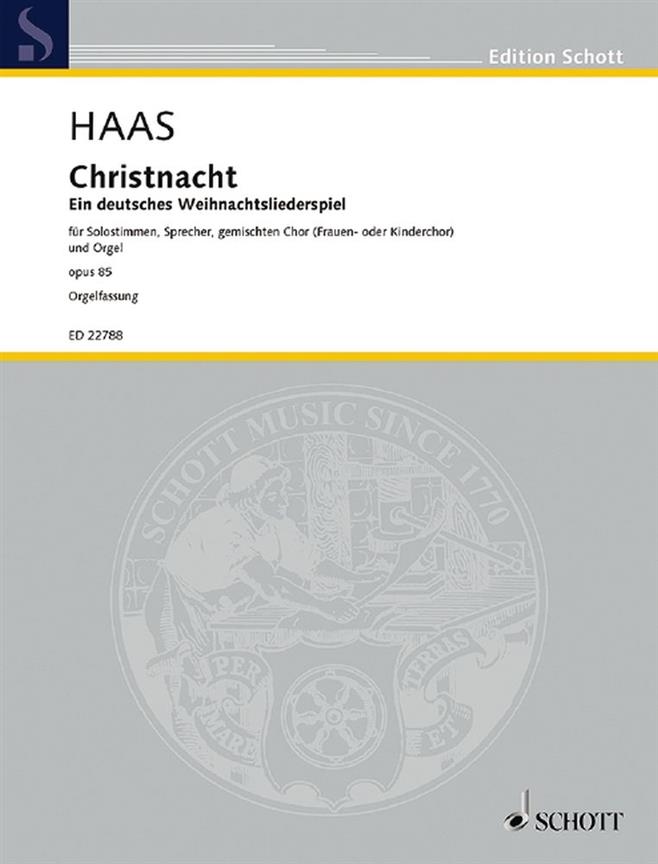 Christnacht Op. 85 : Ein Deutsches Weihnachtsliederspiel Nach Oberbayerischen und Tiroler Weisen