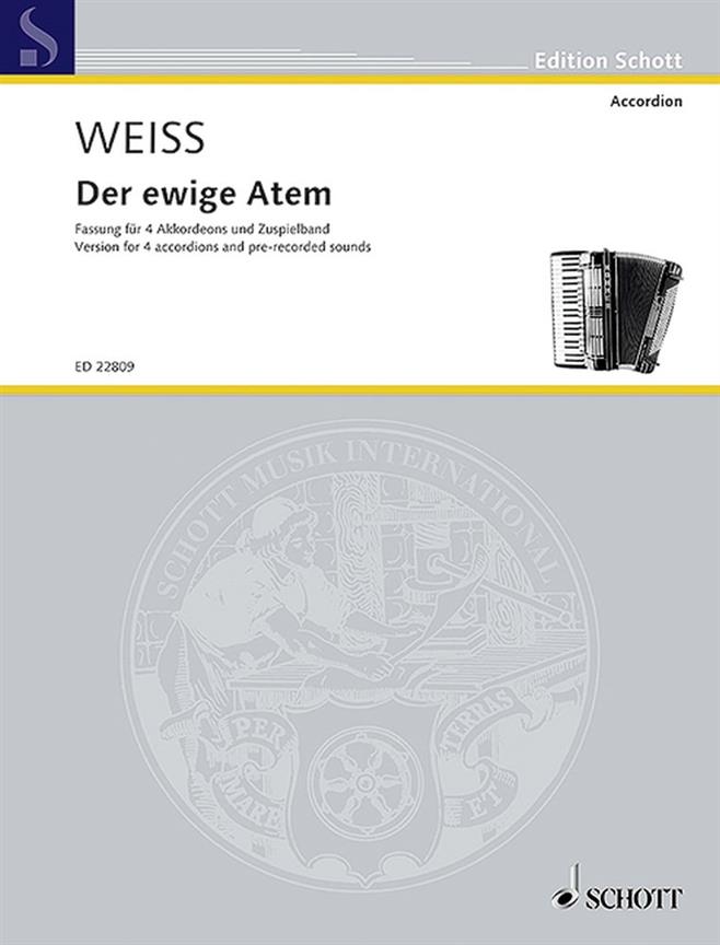 Der ewige Atem : Fassung für 4 Akkordeons und Zuspielband