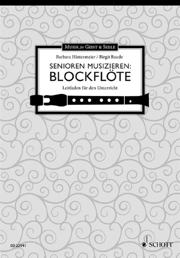 Senioren musizieren: Blockflöte : Leitfaden für den Unterricht