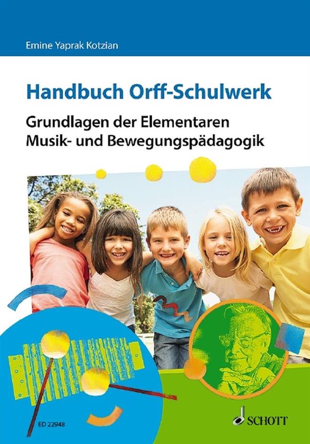 Handbuch Orff-Schulwerk : Grundlagen Der Elementaren Musik- und Bewegungspädagogik