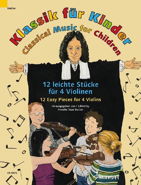 Klassik für Kinder : 12 beliebte klassische Stücke für 3-4 Violinen