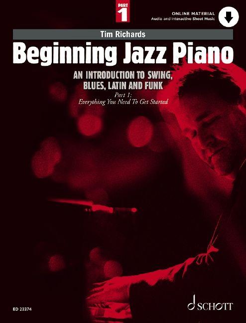 Beginning Jazz Piano 1 : An introduction to swing, blues, latin and funk Part 1: Chords and Improvisation