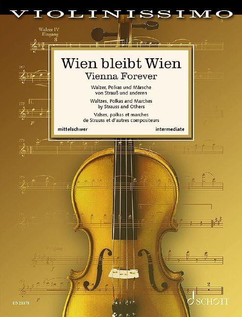 Wien bleibt Wien : Walzer, Märsche und Polkas von Strauß und anderen