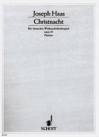 Christnacht op. 85 : Ein deutsches Weihnachtsliederspiel nach oberbayerischen und tiroler Weisen