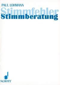 Stimmfehler - Stimmberatung : Erkennen und Behandlung der Sangerfehler in Frage und Antwort