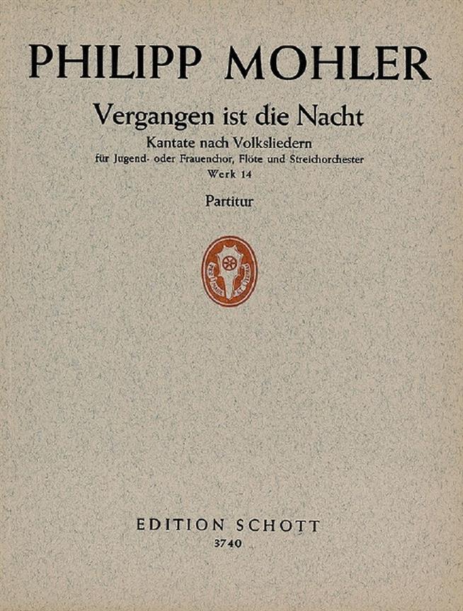 Vergangen ist die Nacht Werk 14 : Kantate nach Volksliedern