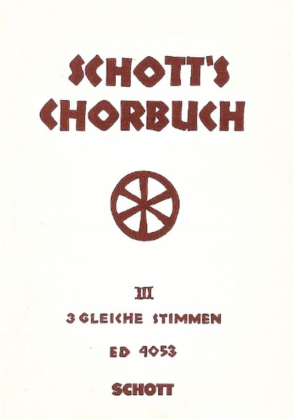Schott's Chorbuch Band 3 : Dreistimmige Gesänge