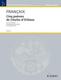 Cinq poèmes de Charles d'Orléans : for voice and piano