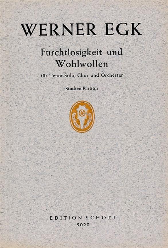 Furchtlosigkeit und Wohlwollen : Kantate nach einer alten indischen Fabel