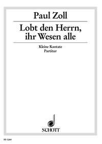Lobt den Herren, ihr Wesen alle : Kleine Kantate