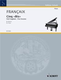 Cinq Bis - Five Encores : for piano
