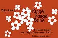 Ringel Rangel Reihe : 15 Reigen zum Singen, Spielen und Tanzen