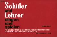 Schuler und Lehrer singen und spielen : Child's Voices, Teacher's Voices, Recorders and Melodic Instruments, Guitar and Xylophone [Ad Lib.]