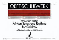 African Songs and Rhythms for Children : A Selection from Ghana