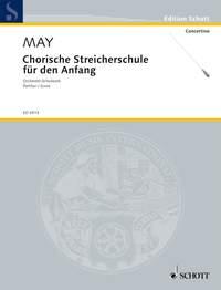 Chorische Streicherschule fur den Anfang : Orchestra pieces for schools