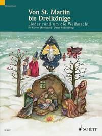 Von St. Martin bis Dreikonige : Lieder rund um die Weihnacht sehr leicht gesetzt, mit Akkorden
