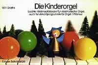 Die Kinderorgel Band 1 : Leichte Weihnachtslieder