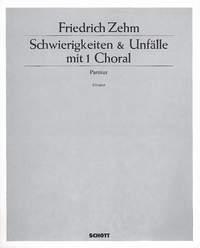 Schwierigkeiten & Unfälle mit 1 Choral : Satire für einen Dirigenten und 10 Bläser