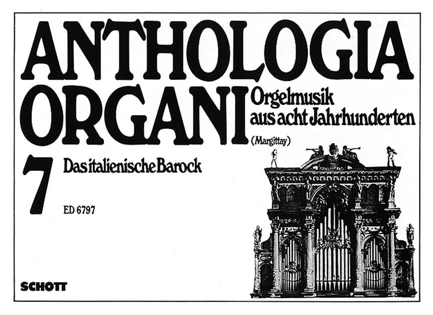 Das italienische Barock : Anthologia Organi Band 7