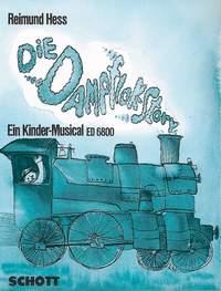 Dampflok-Story : Ein Kinder-Musical : Children's Choir with Speakers, Piano, 2 Melody Instruments in C or in Bb and Percussion