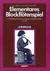 Elementares Blockflotenspiel : mit Anleitung fur Zusammenspiel und Improvisation