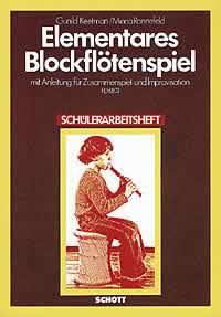 Elementares Blockflotenspiel : mit Anleitung fur Zusammenspiel und Improvisation