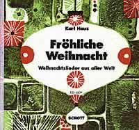 Fröhliche Weihnacht : Weihnachtslieder aus aller Welt