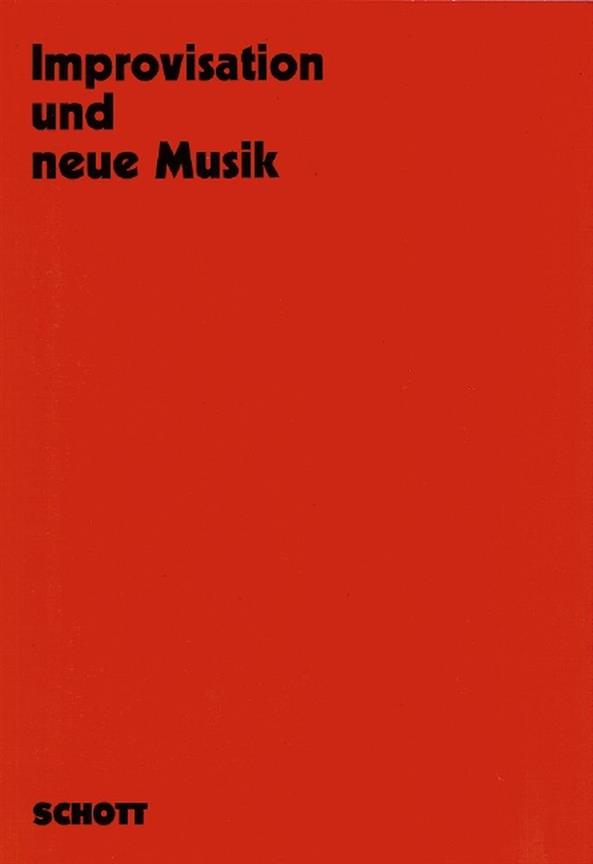 Improvisation und neue Musik : 8 Kongressreferate