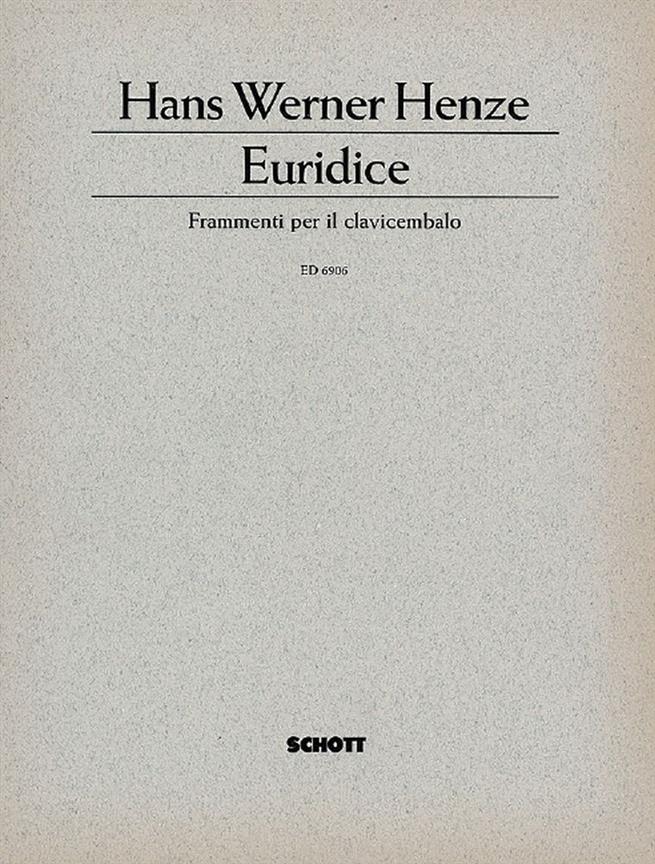 Euridice : Fragmente fur Cembalo (aus Orpheus) (1981, mit Revisionen und Zusatzen 1992)